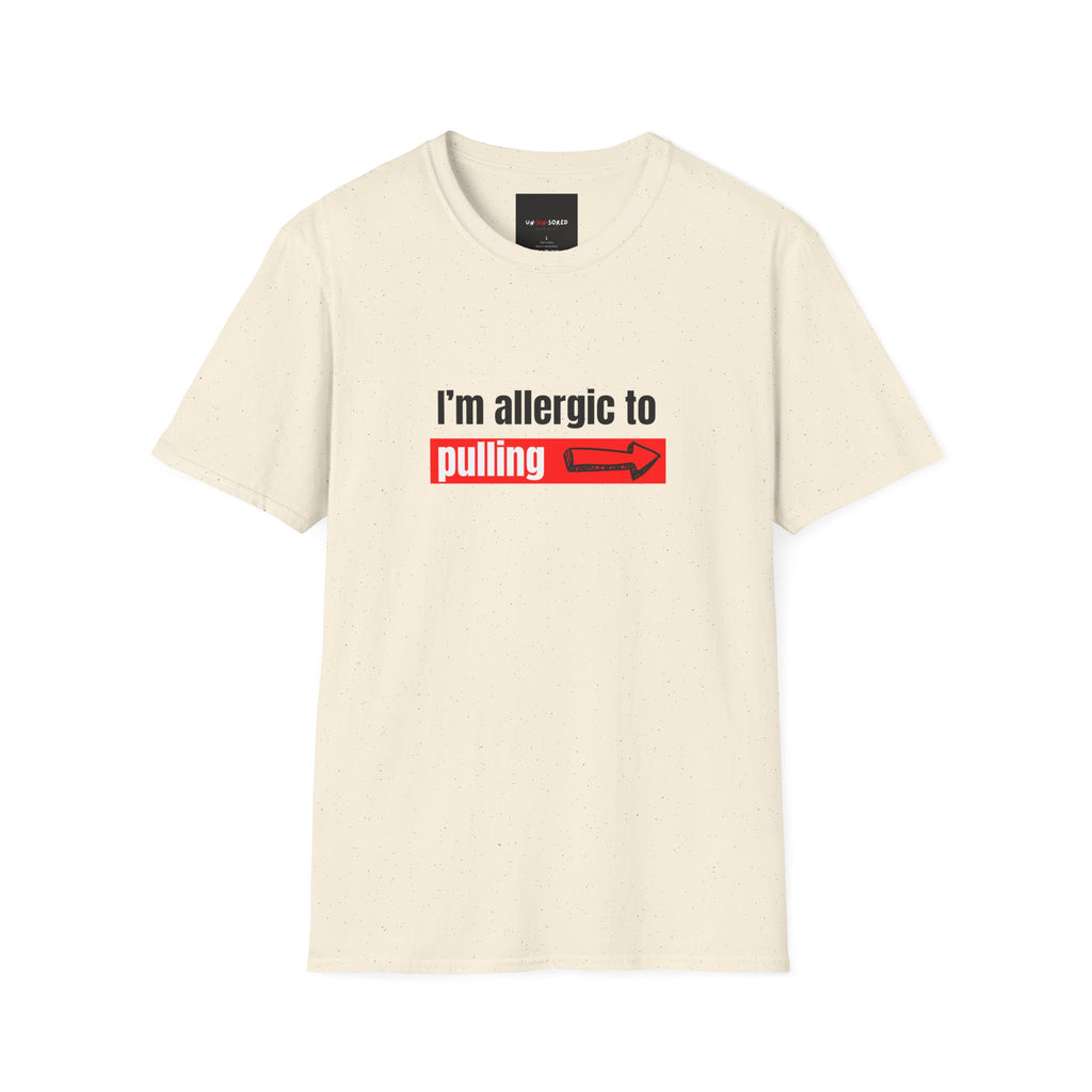 I'm Allergic To Pulling Out