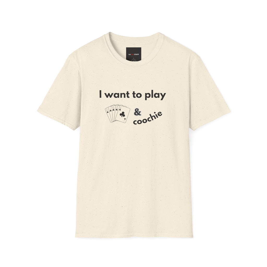 I Want To Play Cards & Coochie
