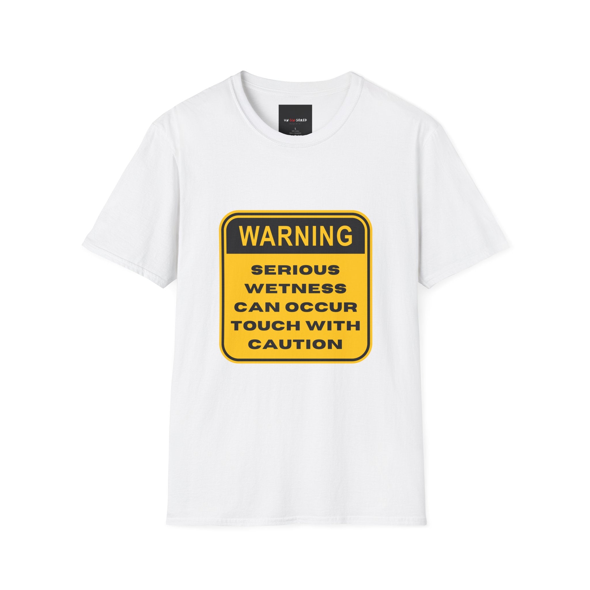 Warning: Serious Wetness Can Occur – Touch With Caution