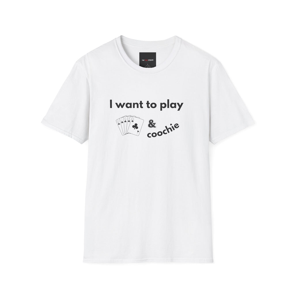 I Want To Play Cards & Coochie